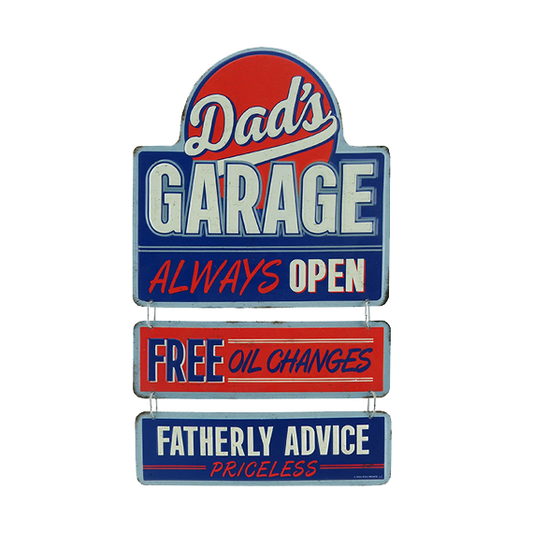 Vertical multi-panel tin sign with blue and red design saying "Dad's Garage," "Always Open," "Free Oil Changes," and "Fatherly Advice Priceless."