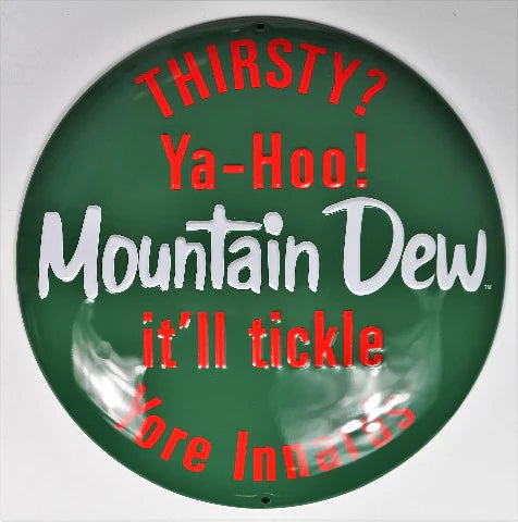 Thirsty? Ya-Hoo! Mountain Dew it'll tickle Yore Innards Tin Sign