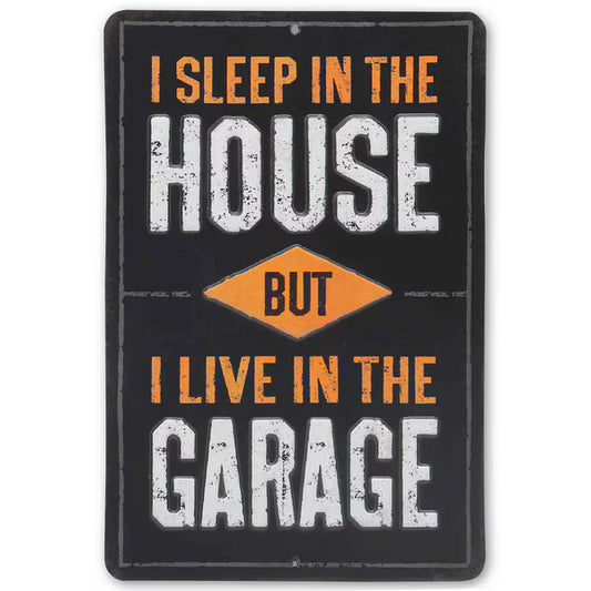 Open Road Brands Sleep In House, Live In Garage Mini Metal Sign