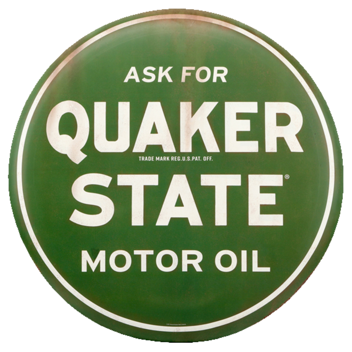 Round green metal sign featuring the Quaker State Motor Oil logo and the words "Ask for Quaker State."